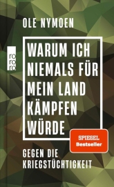 Bild von der Vorderseite des Einbands des Buches von Ole Nymoen „Warum ich niemals für mein Land kämpfen würde“